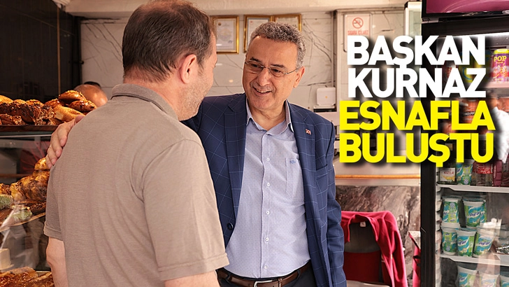 Başkan Kurnaz Esnafla Buluştu